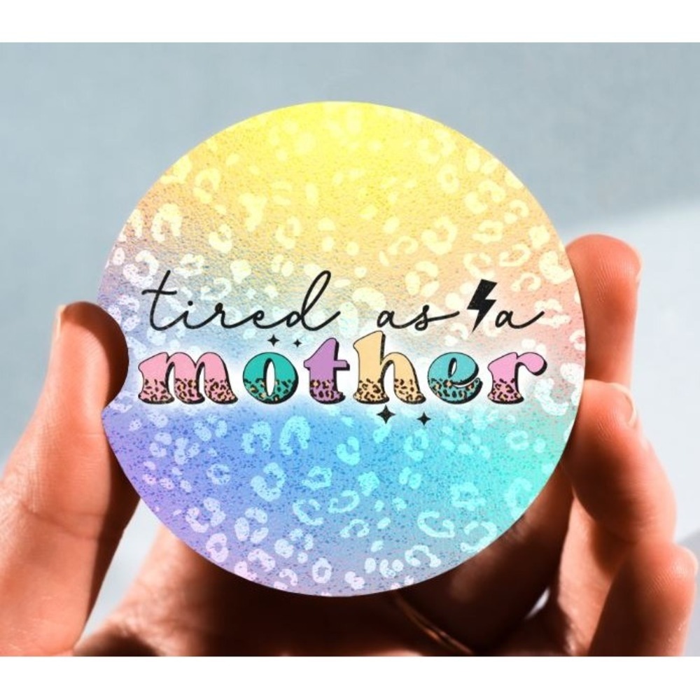 Set of 2 Car Coasters, Tired As A Mother‎ Car Coaster, Neoprene Car Coaster